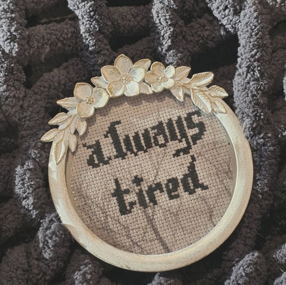 Other - Always Tired Cross Stitch